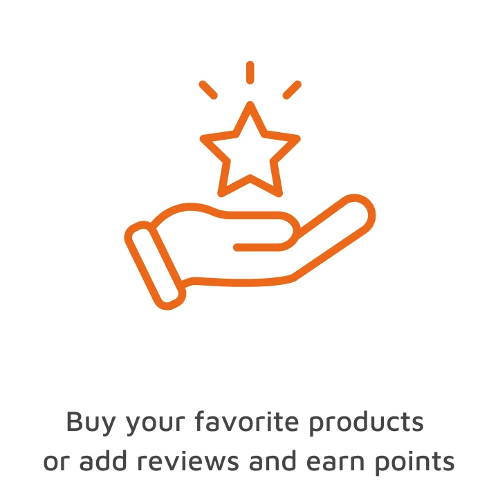 Buy your favorite products or add a reviews and earn loyalty points