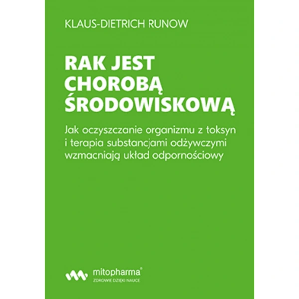 KSIĄŻKA ""Rak jest chorobą środowiskową"" Klaus-Dietrich Runow (354 str.)